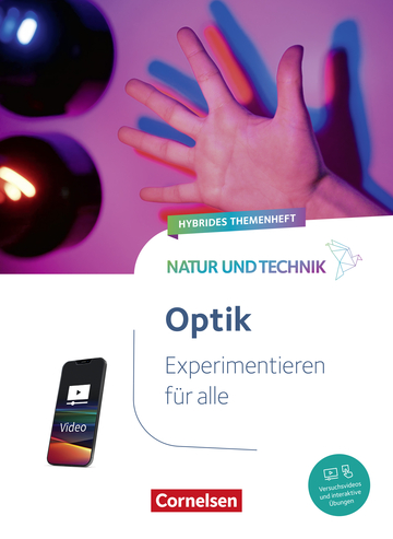 Das Bild zeigt eine hand, die vor bunten Lichtquellen positioniert ist, und darunter steht der Titel "Optik" mit dem Hinweis auf interaktive Übungen und Versuchsvideos. Es stammt aus einem Themenheft von Cornelsen, das Experimente für das deutsche Bildungswesen anbietet.